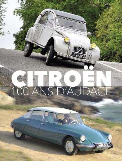 Citroën 100 ans d’audace